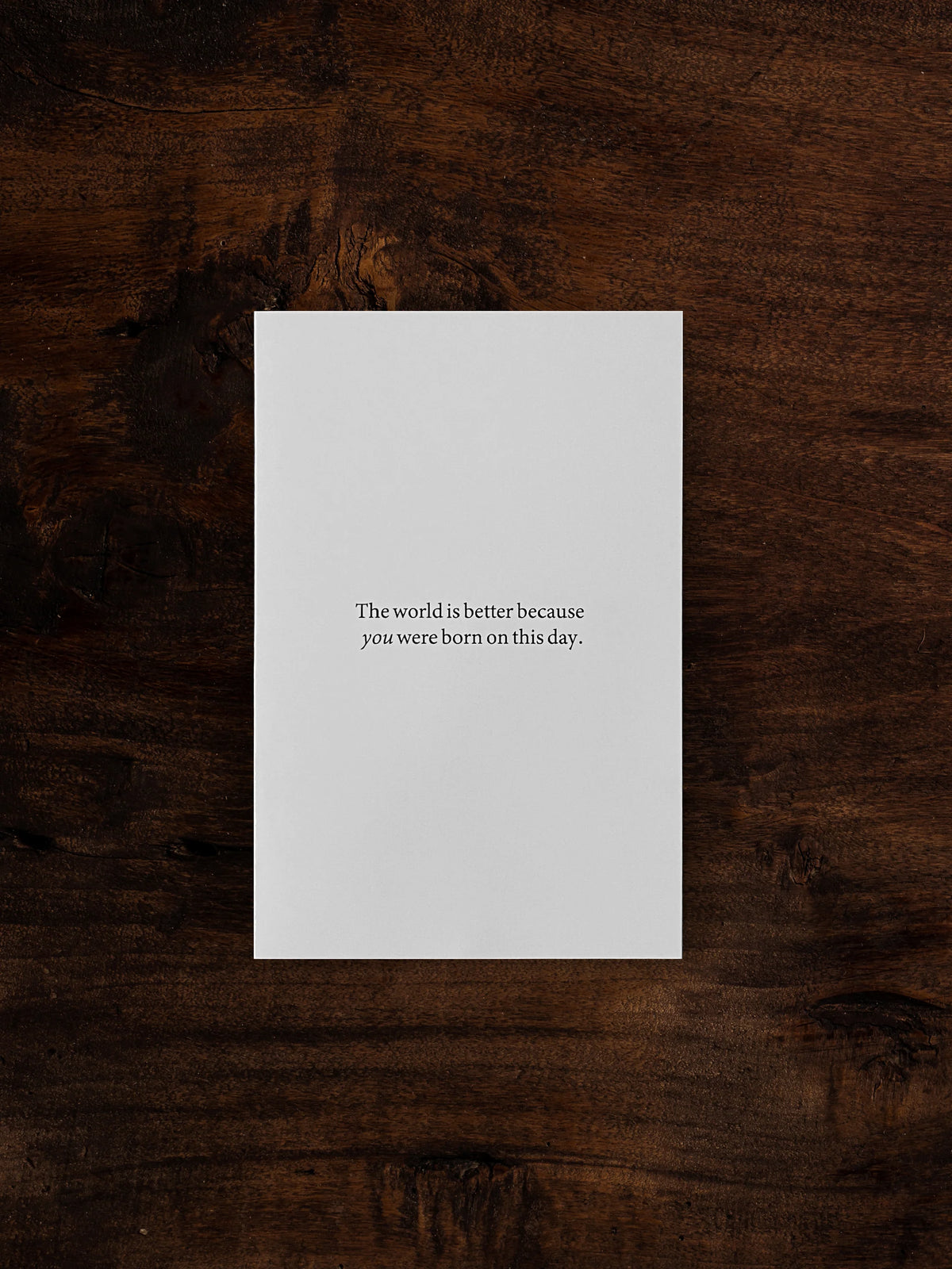 Tækifæriskort &quot;The world is better because you were born&quot;