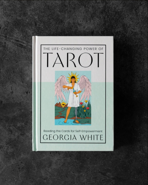 The Life-Changing Power of Tarot: Reading the Cards for Self-Empowerment